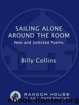 Sailing Alone Around the Room by Billy Collins
