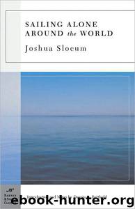 Sailing Alone Around the World by Joshua Slocum; Dennis A. Berthold