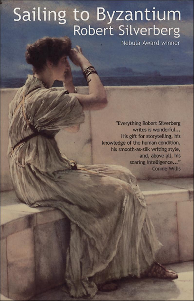 Sailing to Byzantium by Robert Silverberg