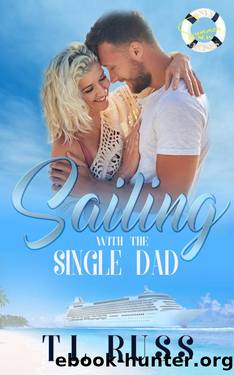Sailing with the Single Dad: Sports, Single Dad Onyx Cruise Line Romance (Summer Seas Series Book 4) by T L Russ