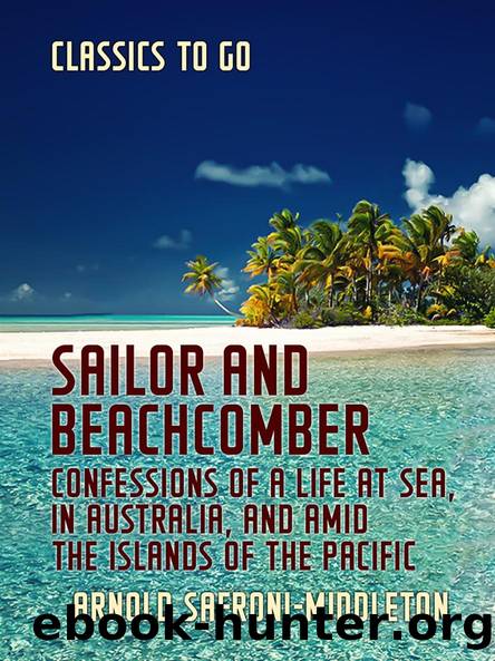 Sailor and beachcomber by A. (Arnold) Safroni-Middleton