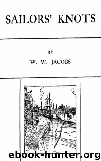 Sailor's Knots by W. W. Jacobs
