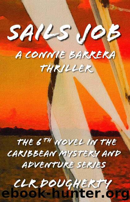 Sails Job - A Connie Barrera Thriller: The 6th Novel in the Caribbean Mystery and Adventure Series (Connie Barrera Thrillers) by Charles Dougherty