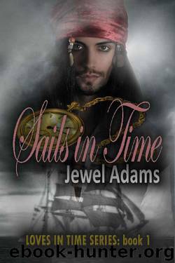 Sails in Time (Loves in Time Book 1) by Jewel Adams