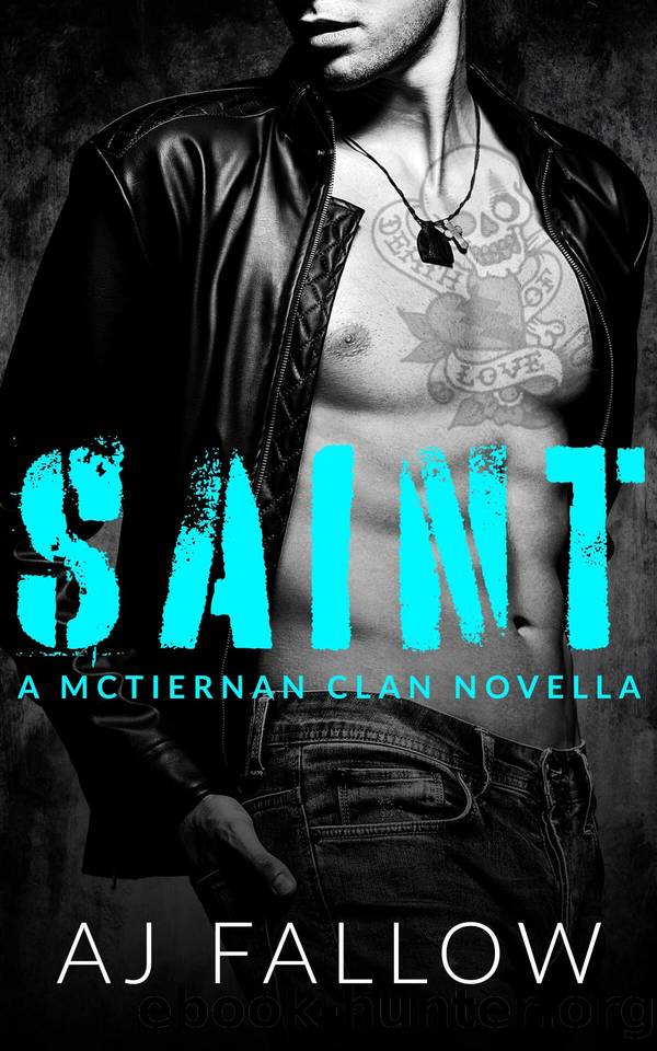 Saint (McTiernan Clan Series) by AJ Fallow