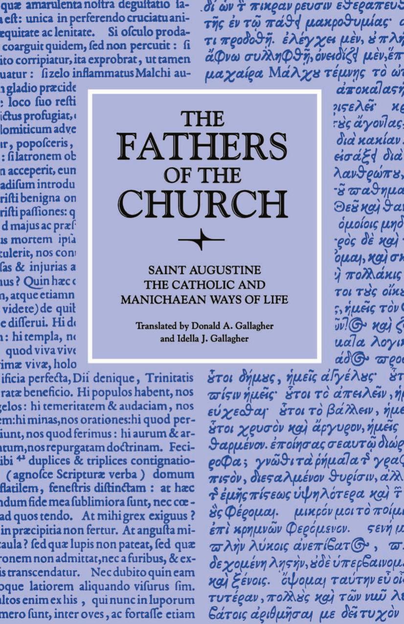Saint Augustine: The Catholic and Manichaean Ways of Life by translator Donald A. Gallagher & Idella J. Gallagher