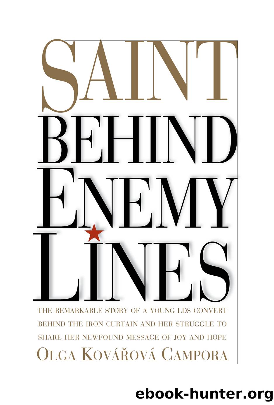 Saint Behind Enemy Lines by Olga Kovářová Campora