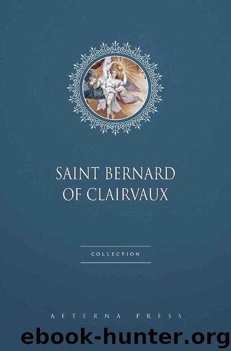 Saint Bernard of Clairvaux Collection [8 Books] by Saint Bernard of Clairvaux