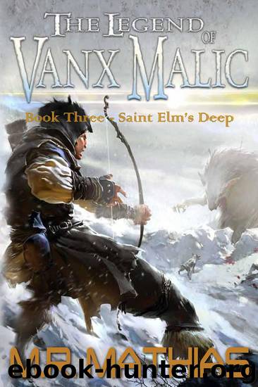 Saint Elm's Deep (The Legend of Vanx Malic Book 3) by Mathias M. R