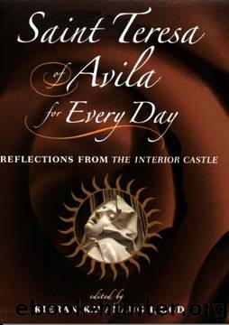 Saint Teresa of Avila for Every Day: Reflections from The Interior Castle by Kieran Kavanaugh