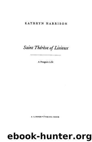 Saint Therese of Lisieux by Kathryn Harrison