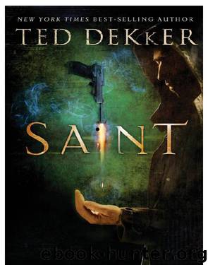 Saint by Ted Dekker