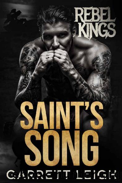 Saint's Song: Rebel Kings MC: Cam, Alexei, and Saint by Garrett Leigh