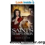 Saint's Temptation by Debra Dier