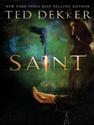 Saint: A Paradise Novel by Ted Dekker
