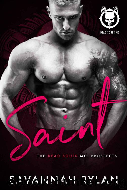 Saint: Dead Souls MC: Prospects #3 by Rylan Savannah