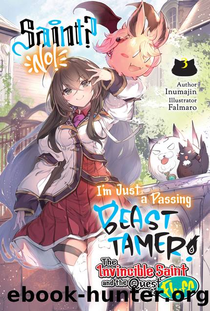 Saint? No! I'm Just a Passing Beast Tamer! Volume 3 [Complete] by Inumajin