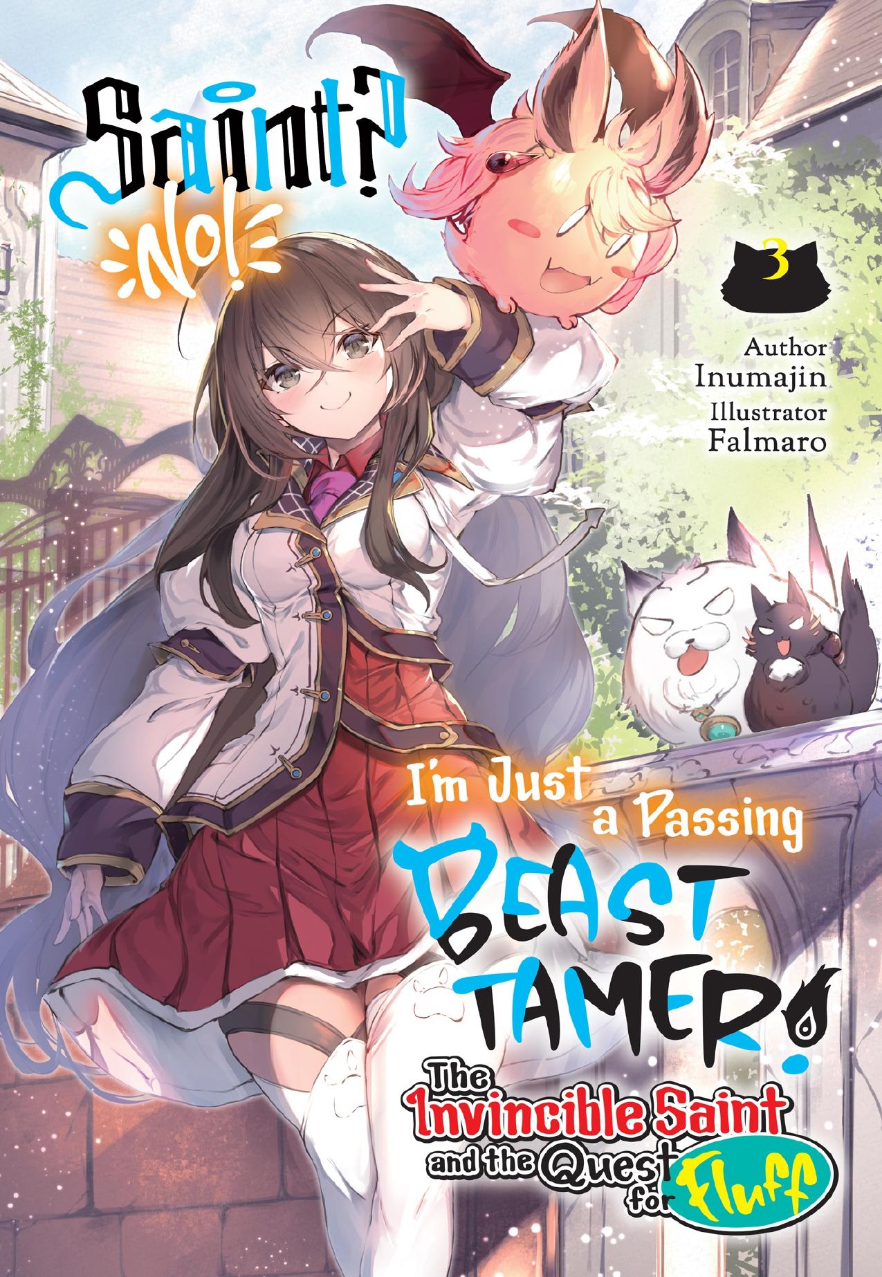 Saint? No! Iâm Just a Passing Beast Tamer! Volume 3 by Inumajin