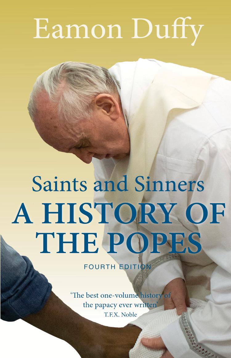 Saints & sinners: a history of the Popes by Catholic Church;Duffy Eamon