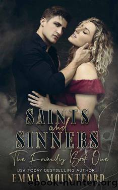 Saints and Sinners (A Mafia Romance): The Family Book 1 by Emma Mountford
