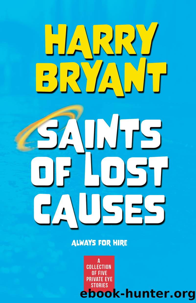 Saints of Lost Causes by Harry Bryant