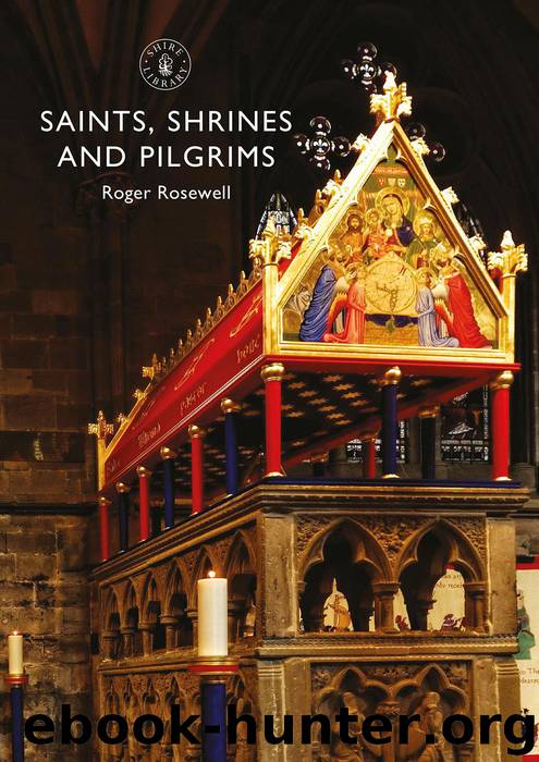 Saints, Shrines and Pilgrims by Roger Rosewell