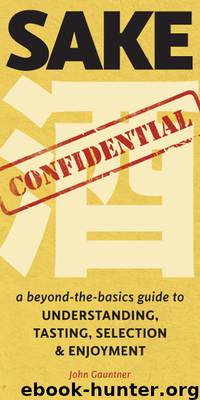 Sake Confidential by John Gauntner