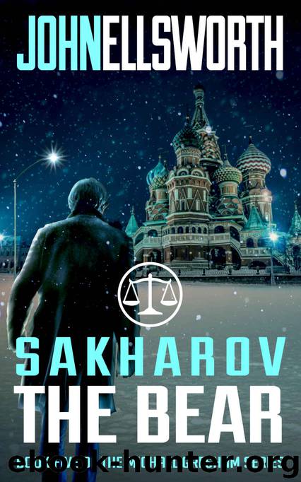 Sakharov the Bear (Michael Gresham Legal Thrillers Book 5) by John Ellsworth