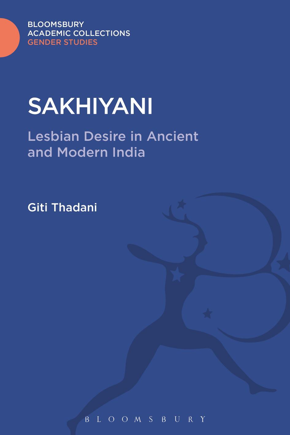 Sakhiyani: Lesbian Desire in Ancient and Modern India by Giti Thadani