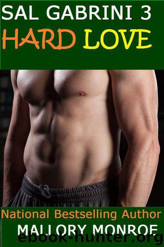 Sal Gabrini 3: Hard Love by Mallory Monroe