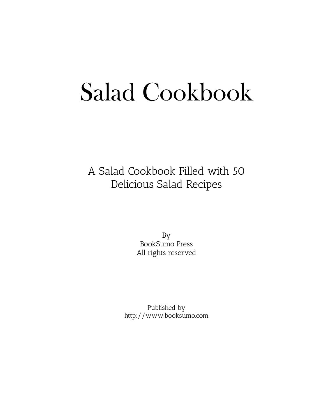 Salad Cookbook A Salad Cookbook Filled with Delicious Salad Recipes by BookSumo Press