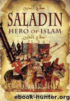 Saladin: Hero of Islam by Hindley Geoffrey