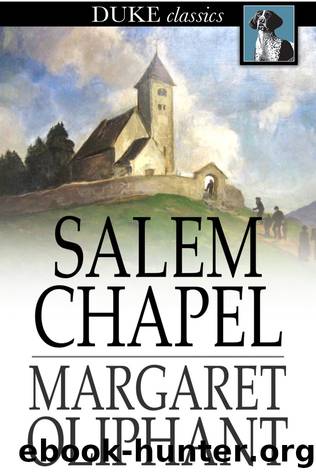 Salem Chapel by Margaret Oliphant