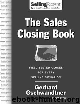 Sales Closing Book (SellingPower Library) by Gerhard Gschwandtner
