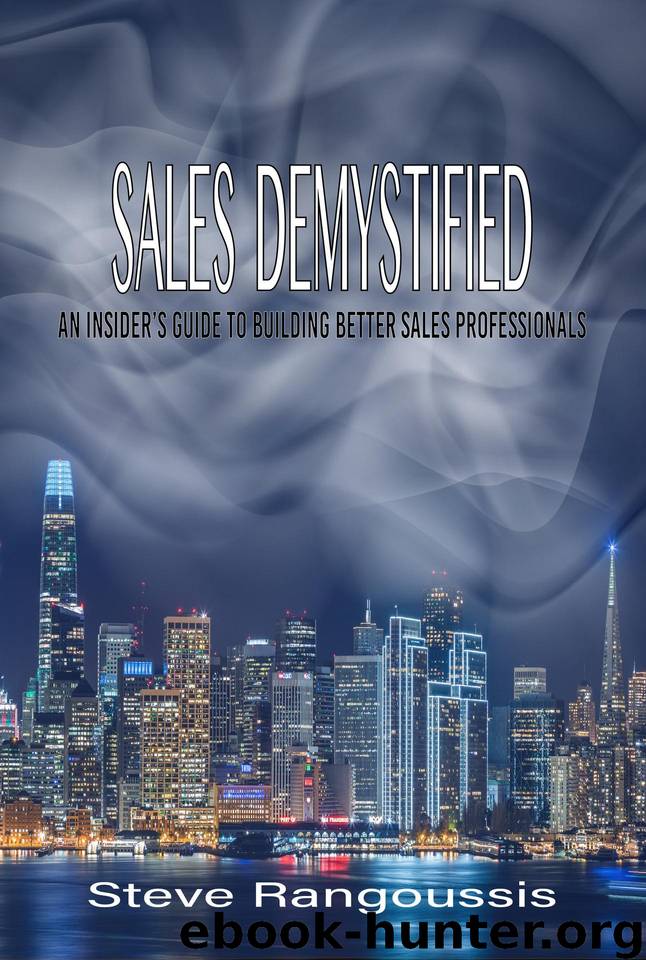 Sales Demystified: An Insider's Guide To Building Better Sales Professionals by Rangoussis Steve