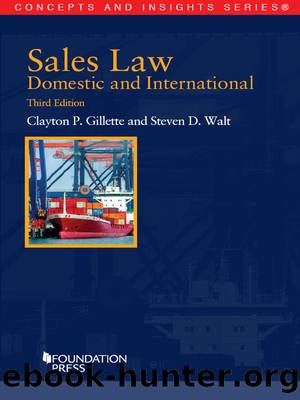 Sales Law, Domestic and International by Clayton Gillette