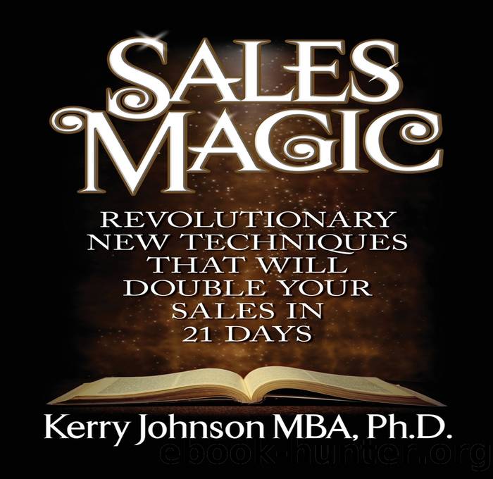 Sales Magic by Kerry Johnson MBA PhD