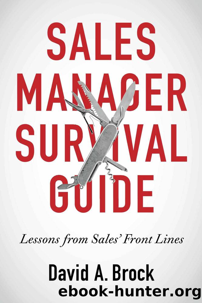 Sales Manager Survival Guide: Lessons from Sales' Front Lines by David Brock