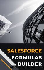 Salesforce Formulas Builder by Saransh Paliwal