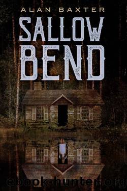 Sallow Bend by Alan Baxter