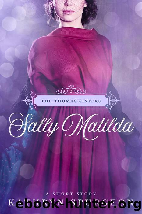 Sally Matilda by Kathryn Spurgeon