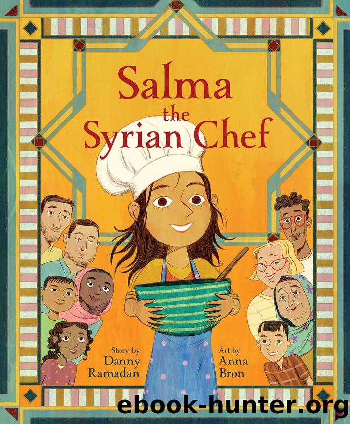 Salma the Syrian Chef by Danny Ramadan
