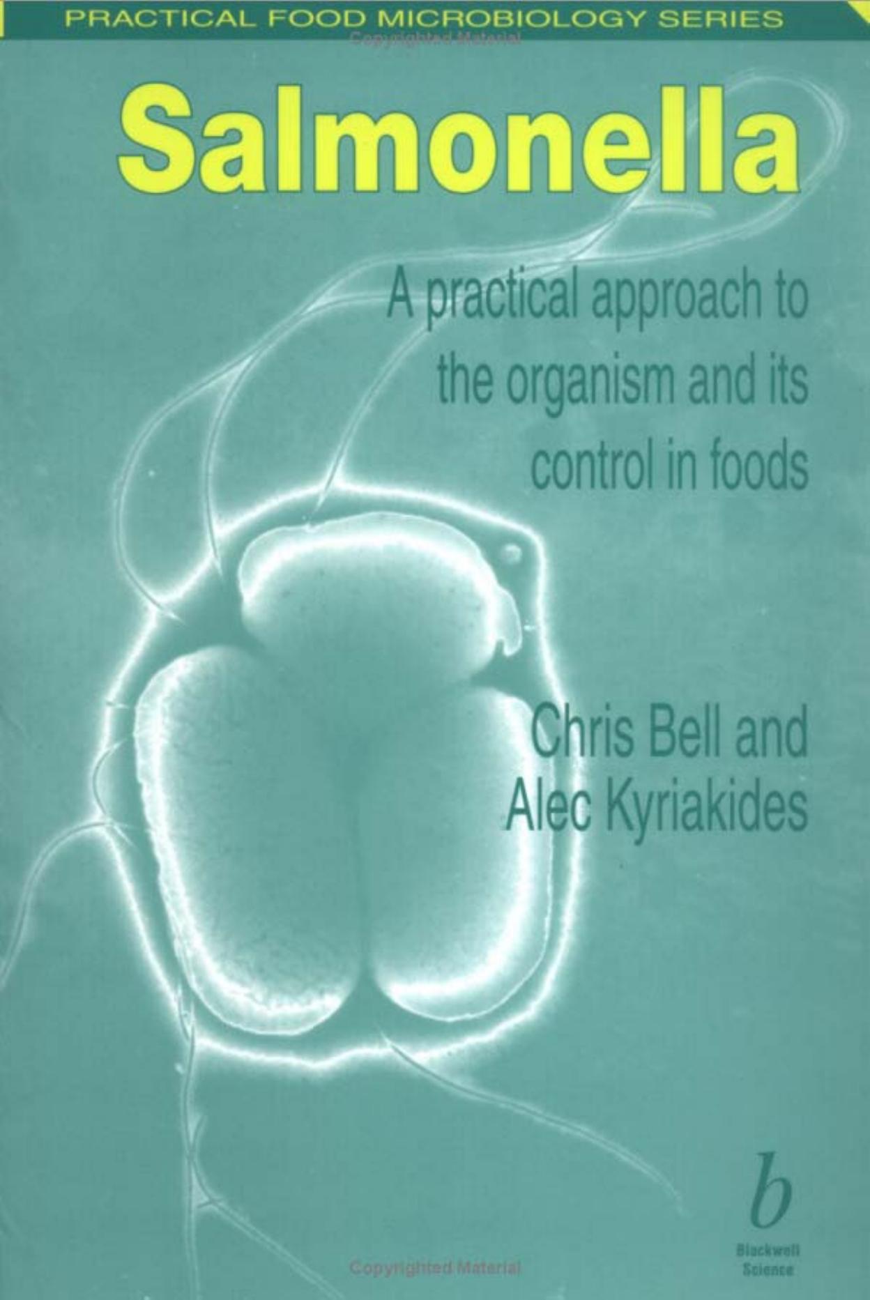 Salmonella: A Practical Approach to the Organism and its Control in Foods by Chris Bell