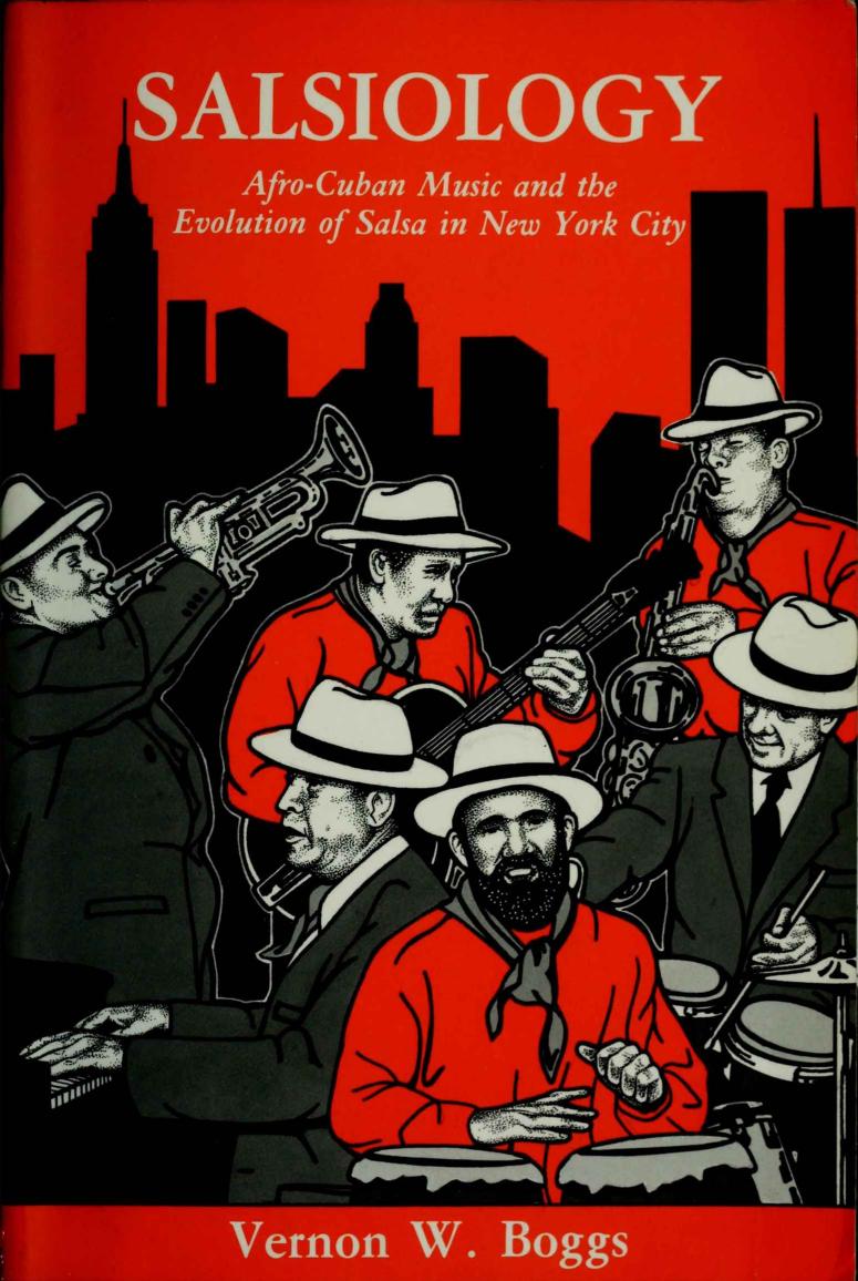Salsiology: Afro-Cuban Music and the Evolution of Salsa in New York City by Vernon W. Boggs