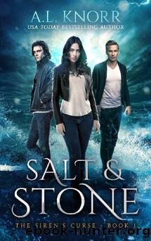 Salt & Stone: A Mermaid Fantasy (The Siren's Curse Book 1) by A.L. Knorr