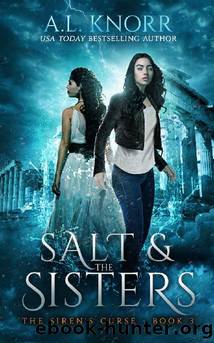 Salt & the Sisters: A Mermaid Fantasy (The Siren's Curse Book 3) by A.L. Knorr