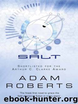 Salt (GollanczF.) by Adam Roberts
