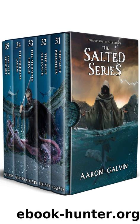Salt Storm: The Salted Series: Episodes #31-35 by Galvin Aaron