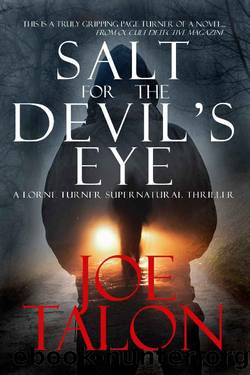 Salt for the Devil's Eye: An Occult Mystery (Lorne Turner Supernatural Thrillers Book 4) by Joe Talon