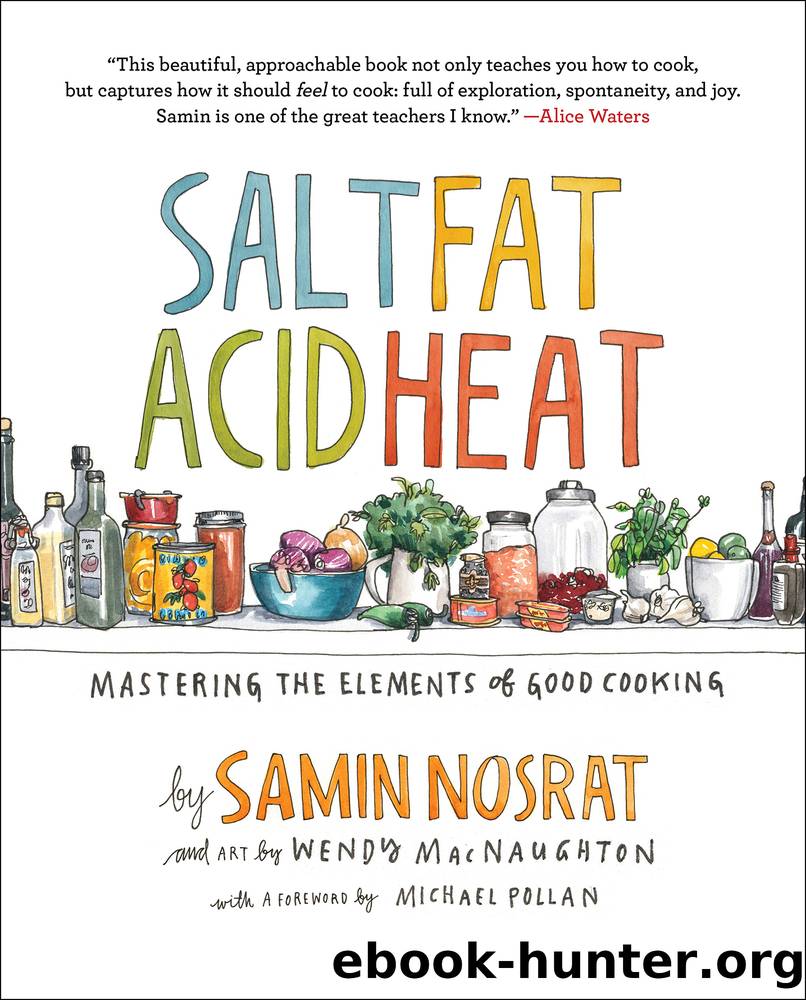 Salt, Fat, Acid, Heat by Nosrat Samin;